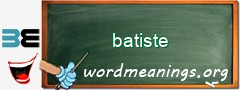 WordMeaning blackboard for batiste